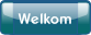Welkom.